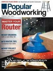 Popular Woodworking - February 2019 - «Журналы»